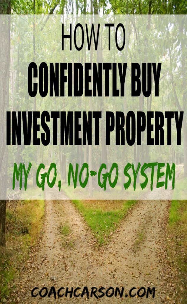 How to Confidently Buy Investment Property - My Go, No-Go System