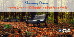 Twitter image - Slowing Down - How to Live More Deliberately in a Fast-Paced World