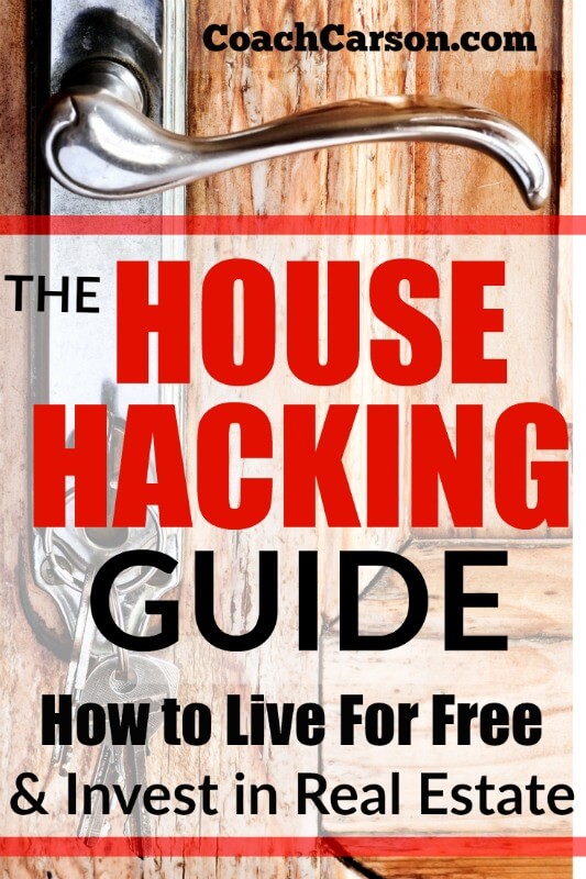 House Hacking Guide - How to Hack Your Housing, Live For Free, and Start Investing in Real Estate