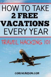 Travel Hacking 101 - How to Take 2 Free Vacations Every Year