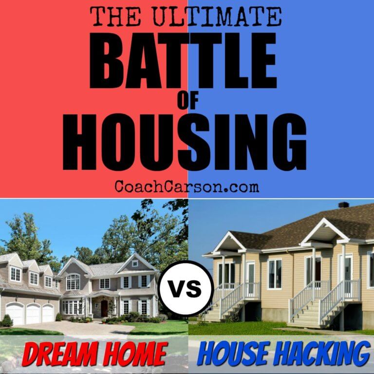 The Ultimate Battle of Housing: A Dream Home vs House Hacking