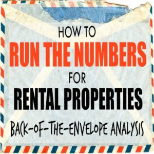 How to run the numbers For Rental Properties