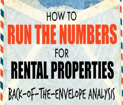 How to run the numbers For Rental Properties
