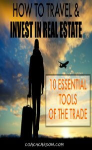 How to Travel & Invest In Real Estate – 10 Essential Tools of the Trade