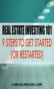 Real Estate Investing 101 - 9 Steps to Get Started (or Restarted)