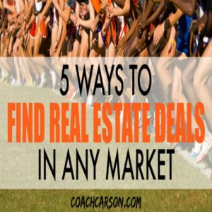 5 Ways to Find Real Estate Deals in Any Market
