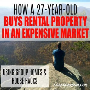 How a 27-Year-Old Buys Rental Property in an Expensive Market Using Group Homes & House Hacks