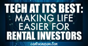 Tech at Its Best Making Life Easier for Rental Investors