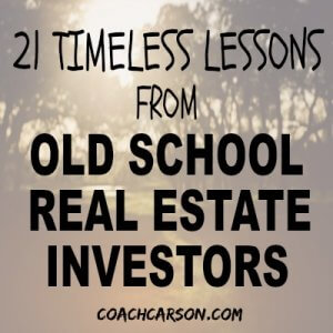 21 Timeless Lessons From Old School Real Estate Investors