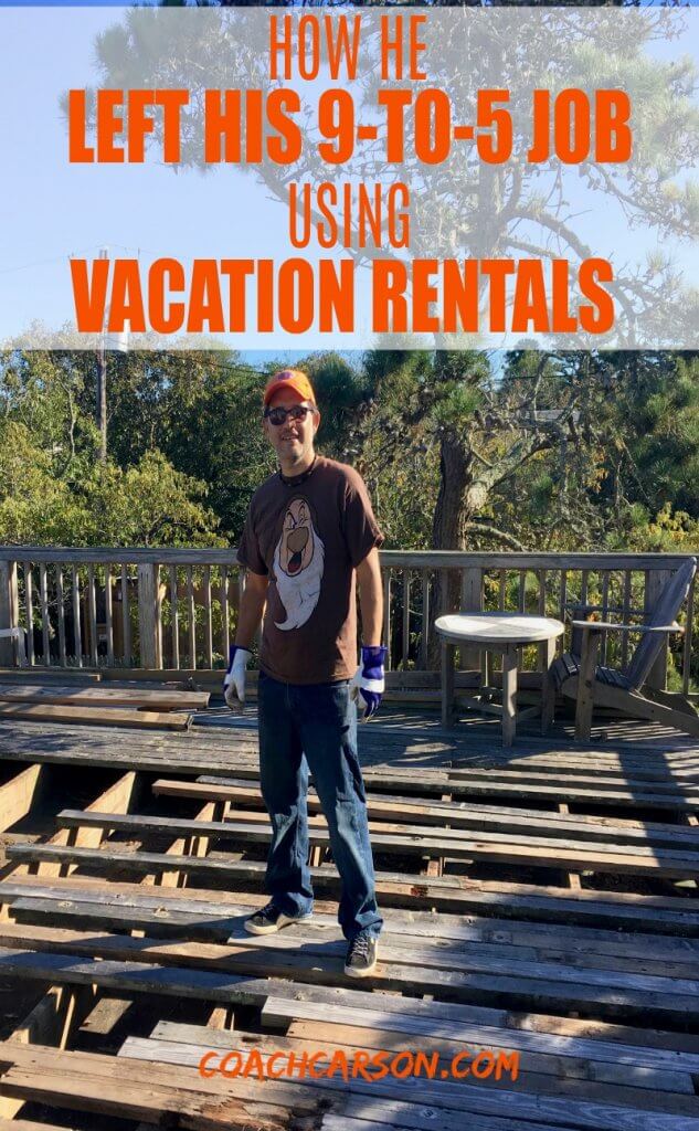 How He Left His 9-to-5 Job Using Vacation Rentals