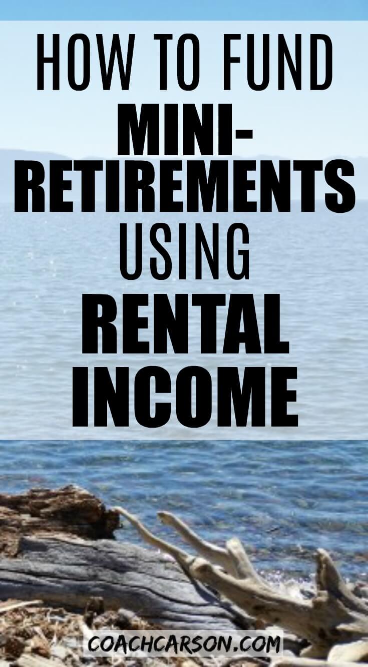 How to Fund Mini-Retirements Using Rental Income - Pinterest 