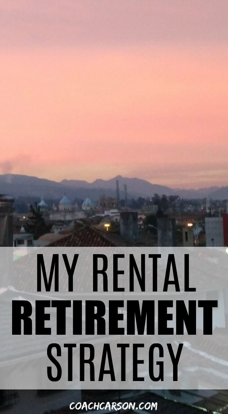 My Rental Retirement Strategy