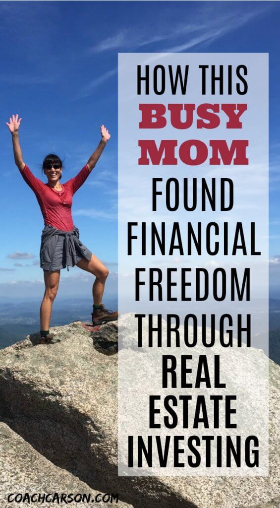 pinterest pin - How This Busy Mom Found Financial Freedom Through Real Estate Investing 