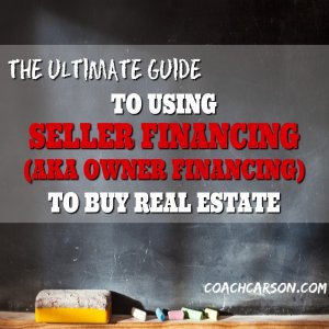 The Ultimate Guide to Using Seller Financing (aka Owner Financing) to Buy Real Estate - Featured