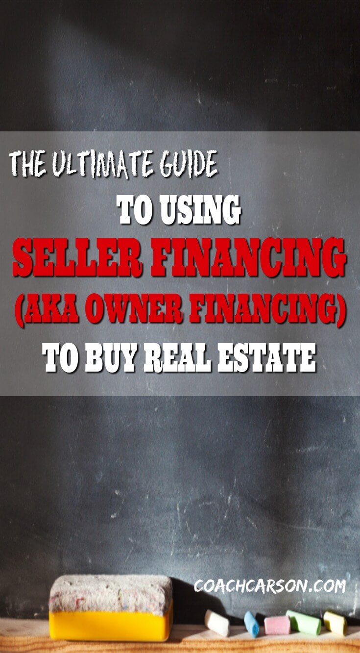 The Ultimate Guide to Using Seller Financing (aka Owner Financing) to Buy Real Estate - Pinterest