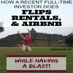 Featured image - How a Recent Full-Time Investor Does Flips, Rentals, & Airbnb