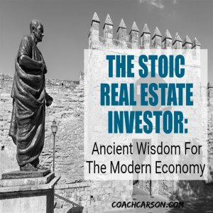 The Stoic Real Estate Investor - Ancient Wisdom For the Modern Economy