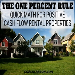 the one percent rule - quick math for positive cash flow rental properties
