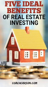 Pinterest Image - Five Ideal Benefits of Real Estate Investing