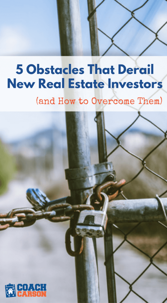 pinterest image - 5 Obstacles That Derail New Real Estate Investors (& How to Overcome Them)